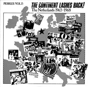 Pebbles, Volume 15: The Continent Lashes Back! The Netherlands 1965-1968