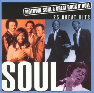 Motown, Soul & Great Rock n’ Roll: Soul
