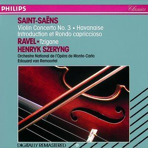 Violin Concerto no. 3 / Havanaise / Introduction et rondo capriccioso / Tzigane