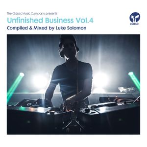 Unfinished Business, Vol. 4 (continuous mix, pt. 1)