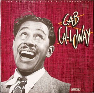 The Most Important Recordings of Cab Calloway