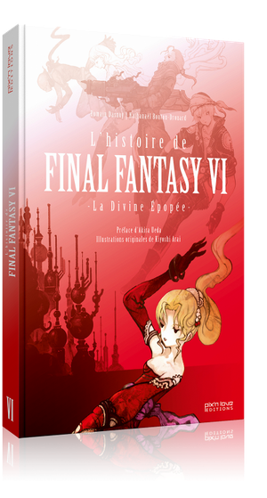 L'Histoire de Final Fantasy VI - La Divine Epopée