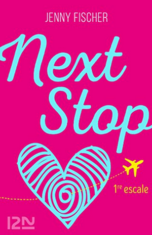 Next Stop - 1ère escale