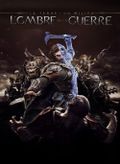 Jaquette La Terre du Milieu : L'Ombre de la Guerre Jaquette La Terre du Milieu : L'Ombre de la Guerre