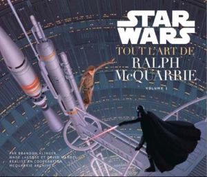 Star Wars, Tout l'art de Ralph McQuarrie