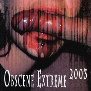 Obscene Extreme 2003