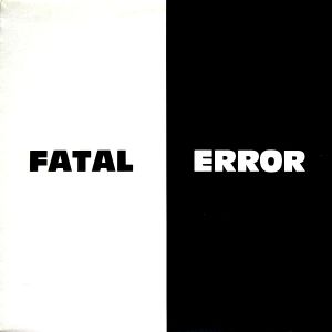 Fatal Error (Single)