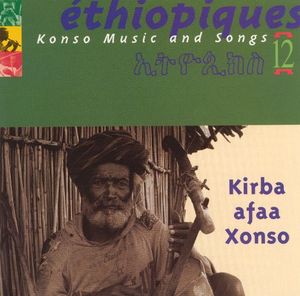Éthiopiques 12: Konso Music and Songs