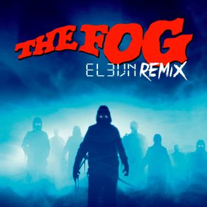 John Carpenter's The Fog (Elevn Remix) (Single)