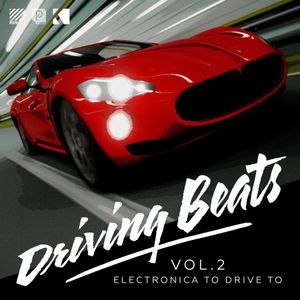 Driving Beats, Vol. 2 (Electronica to Drive To)