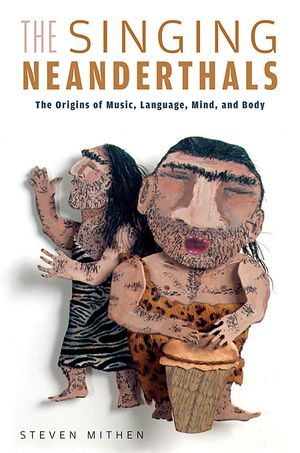 The Singing Neanderthals