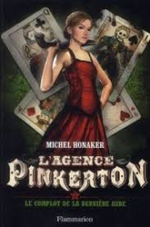 Le complot de la dernière aube: l'Agence Pinkerton tome 3