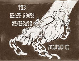 The Death Roots Syndicate: Volume III