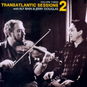 Transatlantic Sessions 2, Volume Three (Live)