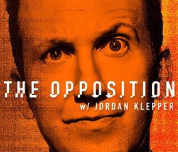 image-https://media.senscritique.com/media/000017276016/0/The_Opposition_with_Jordan_Klepper.jpg