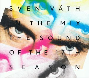 Sven Väth in the Mix: The Sound of the 17th Season