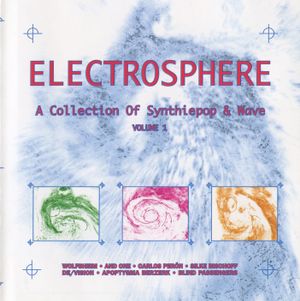 Electrosphere: A Collection of Synthiepop & Wave, Volume 1
