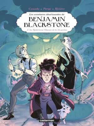 La Mystérieuse Odyssée de la clé perdue - Les Aventures ahurissantes de Benjamin Blackstone, tome 2