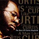 Pochette A Man Like Curtis: The Best of Curtis Mayfield