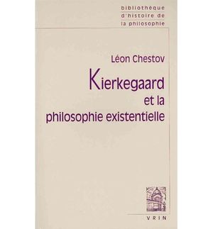 Kierkegaard et la philosophie existentielle