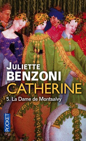 La Dame de Montsalvy - Catherine, tome 5