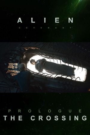 Alien : Covenant - Prologue : The Crossing