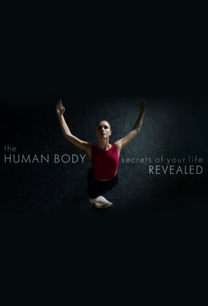 The Human Body: Secrets of Your Life Revealed