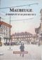 Maubeuge d'hier et d'aujourd'hui