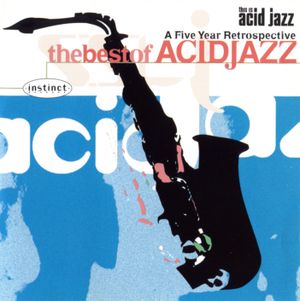 This Is Acid Jazz: The Best of Acid Jazz: A Five Year Retrospective