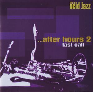 This Is Acid Jazz …After Hours 2: Last Call