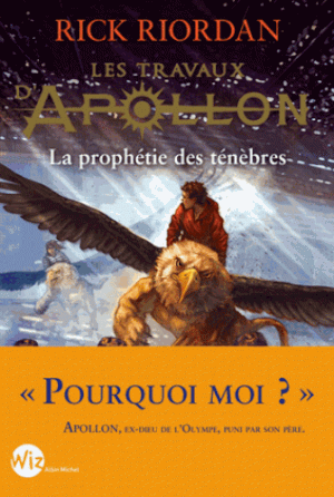 Les Travaux d'Apollon, tome 2 : La Prophétie des ténèbres