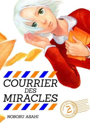 Courrier des miracles, tome 2