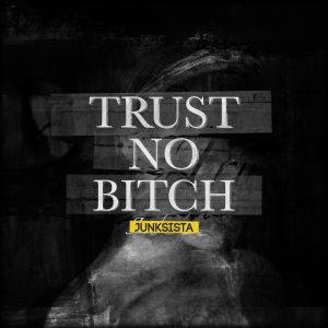 Trust No Bitch (XMH remix)