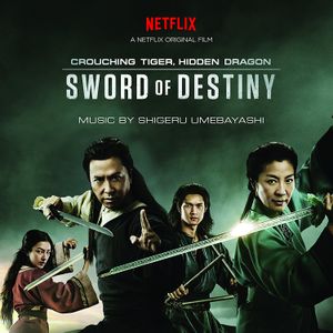 Crouching Tiger, Hidden Dragon: Sword of Destiny (OST)