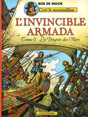 L'Invincible Armada : Le Dragon des Mers - Cori le Moussaillon, tome 2