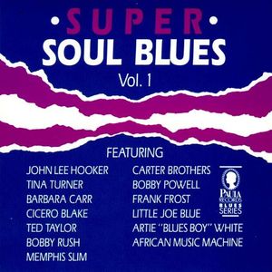 Super Soul Blues, Vol. 1