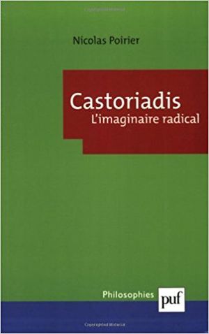 Castoriadis l'imaginaire radical