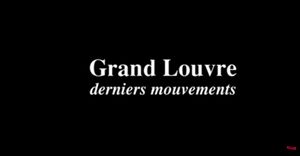 Grand Louvre, Derniers mouvements