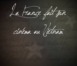 image-https://media.senscritique.com/media/000017292442/0/la_france_fait_son_cinema_au_vietnam.jpg