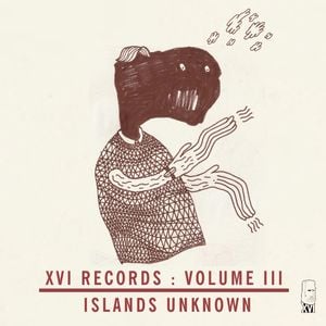 XVI Records, Vol. 3: Islands Unknown