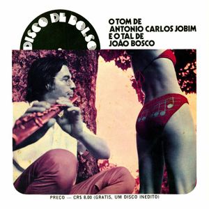O tom de Antonio Carlos Jobim e o tal de João Bosco (Single)