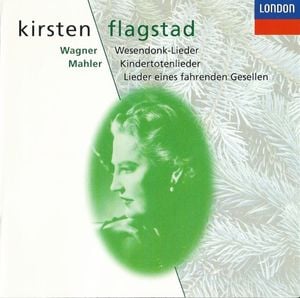 Wagner: Wesendock-Lieder / Mahler: Kindertotenlieder / Lieder einer fahrenden Gesellen