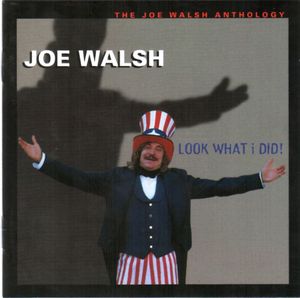 Look What I Did! The Joe Walsh Anthology