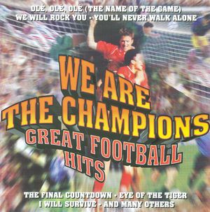 We Are the Champions: Great Football Hits