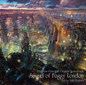 Princess Principal Original Soundtrack: Sound of Foggy London (OST)