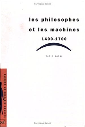 Les philosophes et les machines 1400-1700