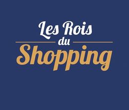 image-https://media.senscritique.com/media/000017298240/0/les_rois_du_shopping.jpg
