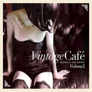 Vintage Café: Lounge & Jazz Blends (Special Selection), Pt. 2