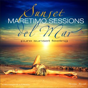 Maretimo Sessions: Sunset Del Mar: Pure Sunset Feeling