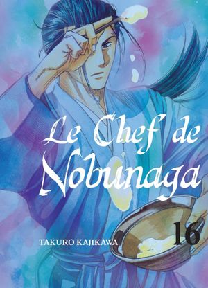 Le Chef de Nobunaga, tome 16